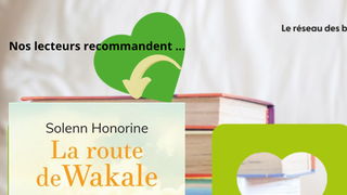Coup de coeur 💕: La route de Wakale